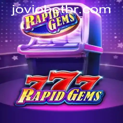 Exploring RapidGems777: A Dazzling New Experience from JOVIOBET.COM